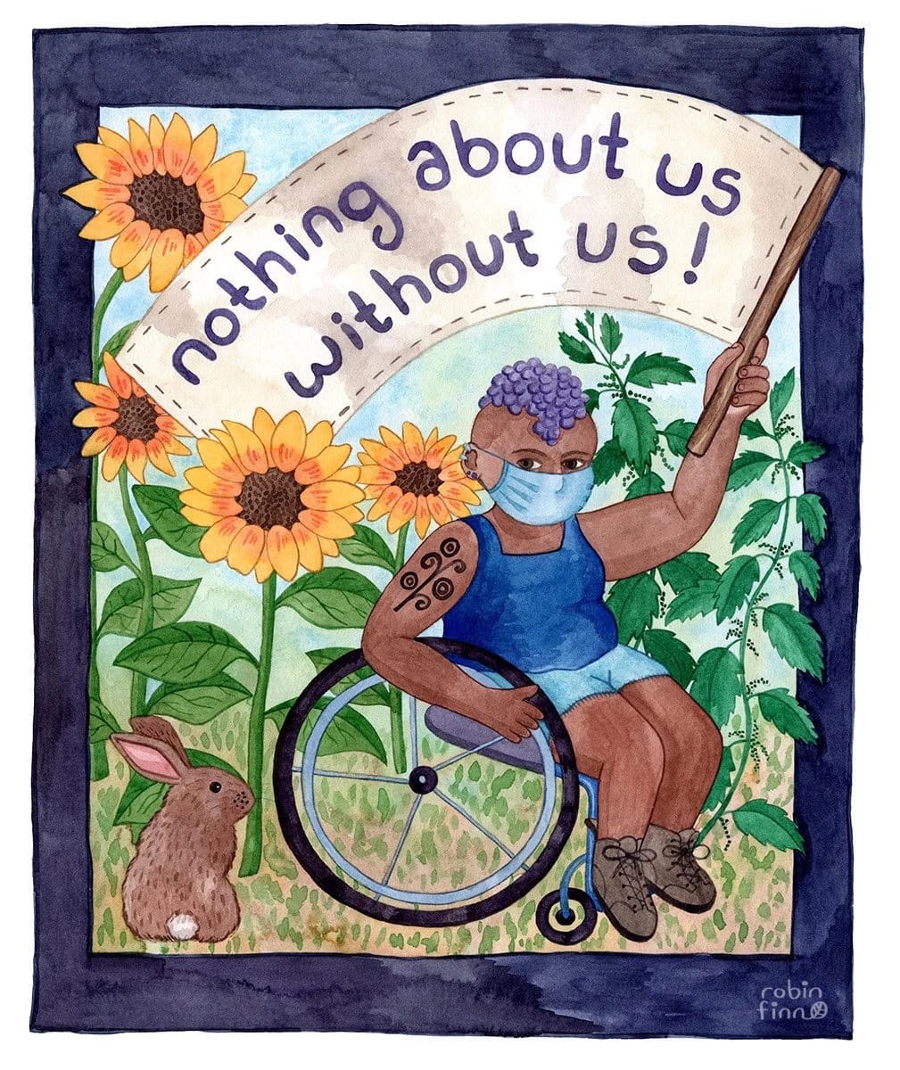 A painting of a person in a wheelchair holding a flag saying Nothing About Us Without Us